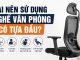 đối tượng nên sử dụng ghế văn phòng có tựa đầu