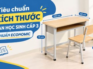 Kích thước bàn cho học sinh cấp 3