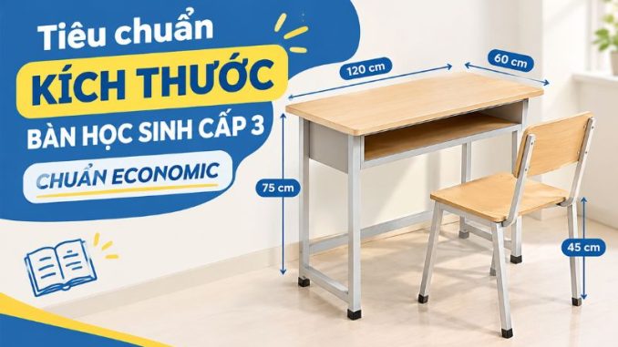 Kích thước bàn cho học sinh cấp 3